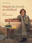 Naised, kes loevad, on ohtlikud