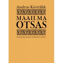 Maailma otsas. Pildikesi heade inimeste elust