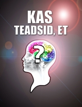 Kas teadsid, et...