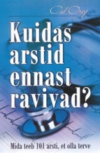 Kuidas arstid ennast ravivad?