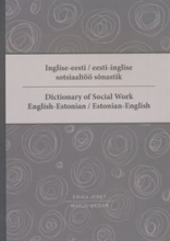 Inglise-eesti / eesti-inglise sotsiaaltöö sõnastik