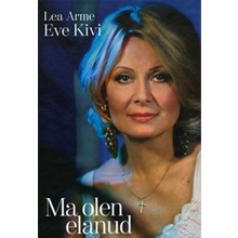 Eve Kivi - Ma olen elanud