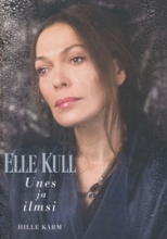 Elle Kull - Unes ja ilmsi