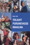 Teejuht purunevasse maailma