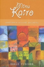 Minu Kairo. Kakofoonia Niiluse kallastel