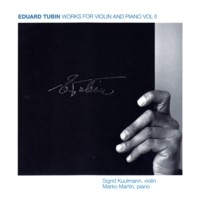 Eduard Tubin: Works for Violin and Piano Vol. 2