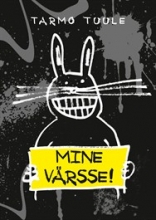 Mine värsse!