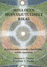 Mina olen muinasjutuliselt rikas