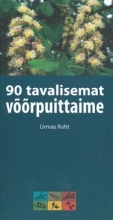 90 tavalisemat võõrpuittaime