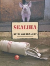 Sealiha. Suur kokaraamat